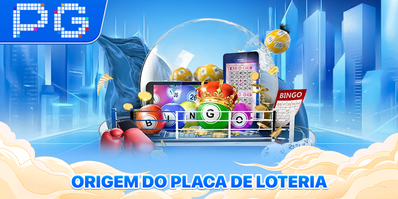 Origem do placa de loteria