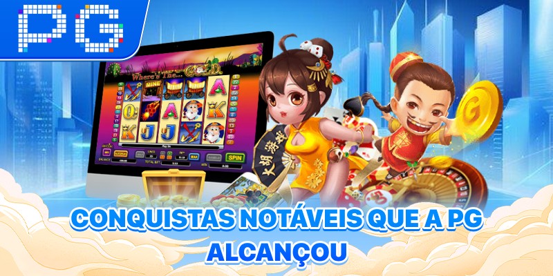 Conquistas notáveis ​​que a PG alcançou