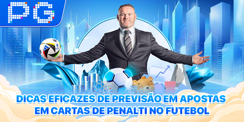 Dicas eficazes de previsão em Apostas em Cartas de Penalti no Futebol