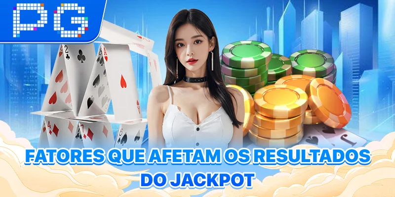 Fatores que afetam os resultados do jackpot Fatores que afetam os resultados do jackpot