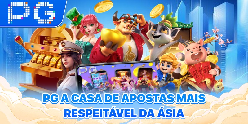 PG - A casa de apostas mais respeitável da Ásia
