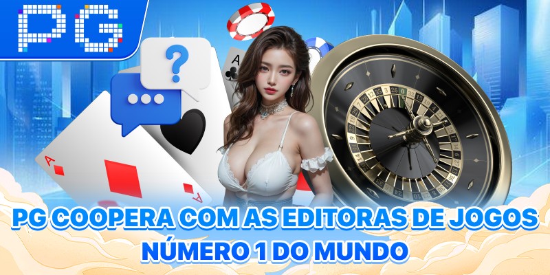 PG coopera com as editoras de jogos número 1 do mundo